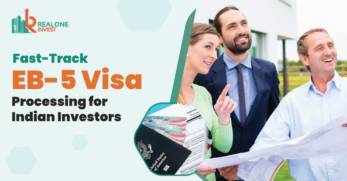  Fast-Track EB-5 Visa Processing for Indian Investors